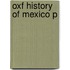 Oxf History Of Mexico P