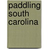 Paddling South Carolina door Jack Horan