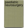Paediatric Neurosurgery door Lindy May