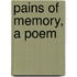 Pains of Memory, a Poem