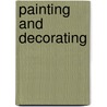 Painting And Decorating by Walter Pearce