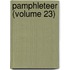 Pamphleteer (Volume 23)