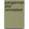 Pangerman Plot Unmasked door Andre Cheradame