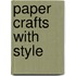 Paper Crafts with Style
