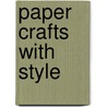 Paper Crafts with Style door Marie Claire Idees