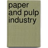 Paper and Pulp Industry door Allison Stark Draper