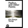 Paphus, And Other Poems door Ella Sharpe Youngs