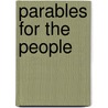 Parables For The People by Lawrence Keister