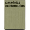 Paradojas Existenciales door Gabriel Jorge Castella