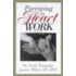 Parenting Is Heart Work