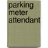 Parking Meter Attendant