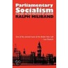 Parliamentary Socialism door Ralph Miliband