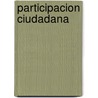 Participacion Ciudadana door Walter F. Carnota