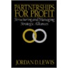 Partnerships For Profit by Jordan D. Lewis