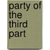 Party of the Third Part