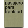 Pasajero Para Frankfurt door Agatha Christie