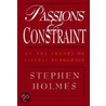 Passions And Constraint door Stephen Holmes