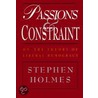 Passions And Constraint by Stephen Holmes