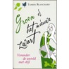 Groen is het nieuwe zwart