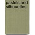 Pastels and Silhouettes