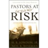 Pastors At Greater Risk door Neil B. Wiseman