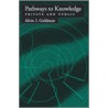 Pathways To Knowledge P door Alvin I. Goldman