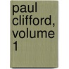Paul Clifford, Volume 1 door Edward Bulwer Lytton Lytton