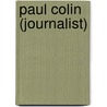 Paul Colin (Journalist) by Miriam T. Timpledon