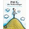 Paul, der Wolkenfänger by Eva König