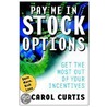 Pay Me In Stock Options by Carol Curtis
