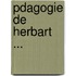 Pdagogie de Herbart ...