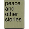 Peace And Other Stories door Julian Darius