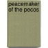Peacemaker of the Pecos