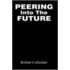 Peering Into The Future