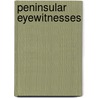 Peninsular Eyewitnesses by Charles J. Esdaile