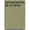 Pensamientos De Un Alma by Yessica Nunez