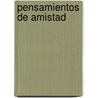 Pensamientos de Amistad door Palabra