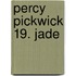 Percy Pickwick 19. Jade