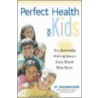 Perfect Health for Kids door John Douillard