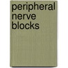 Peripheral Nerve Blocks by Jacques E. Chelly