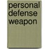 Personal Defense Weapon
