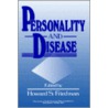 Personality and Disease by Howard S. Friedman