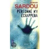 Personne n'y échappera door Romain Sardou