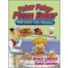 Pete, Pete, Pizza-Eater by Bruce Lansky