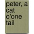 Peter, a Cat O'One Tail
