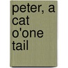 Peter, a Cat O'One Tail door Charles Morley