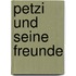 Petzi und seine Freunde