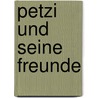 Petzi und seine Freunde by Vilhelm Hansen