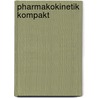 Pharmakokinetik kompakt door Hartmut Derendorf