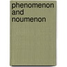 Phenomenon And Noumenon door John Fiske